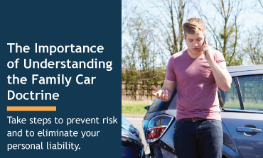 The Importance of Understanding the Family Car Doctrine