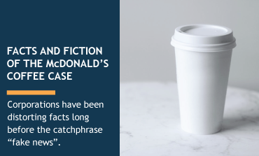 Sorting Through the Facts and Fiction of the McDonald’s Coffee Case