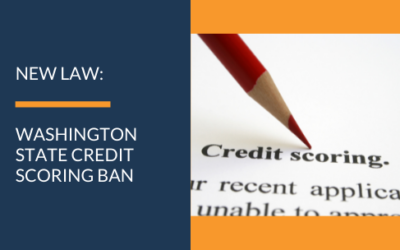 NEW LAW: WASHINGTON STATE CREDIT SCORING BAN