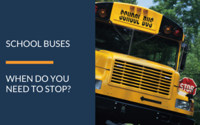 WHEN DO YOU NEED TO STOP FOR A SCHOOL BUS?