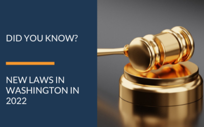 NEW LAWS GOING INTO EFFECT IN WASHINGTON IN 2022